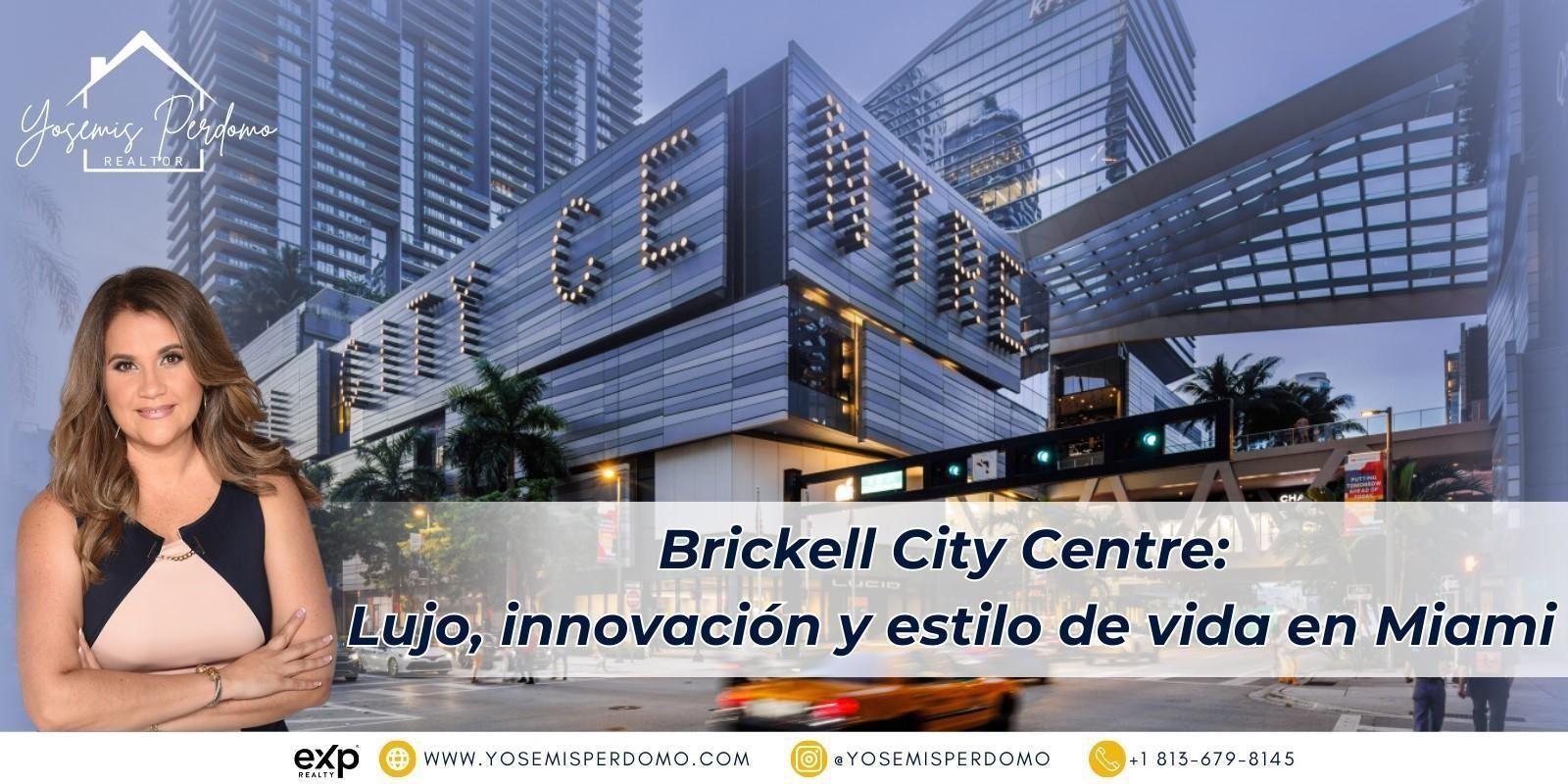 Brickell City Centre: El corazón del lujo en Miami