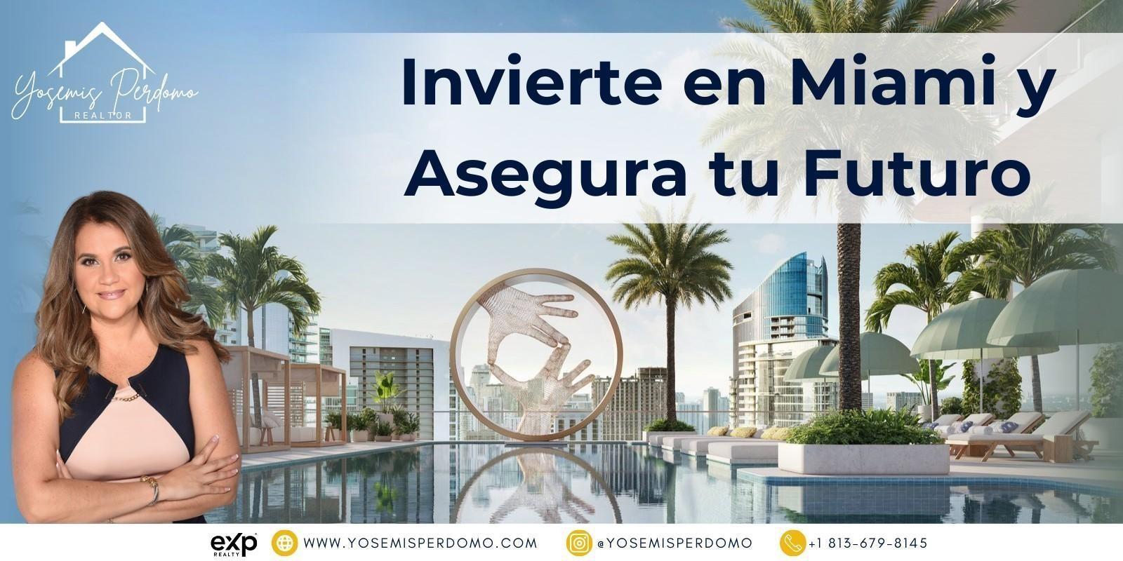 Invierte en Miami y Asegura tu Futuro