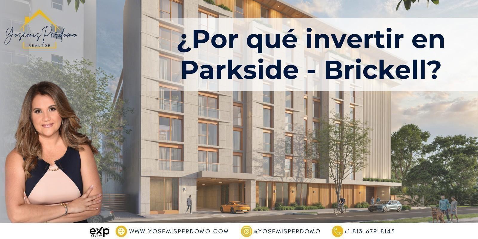 ¿Por qué invertir en Parkside - Brickell?