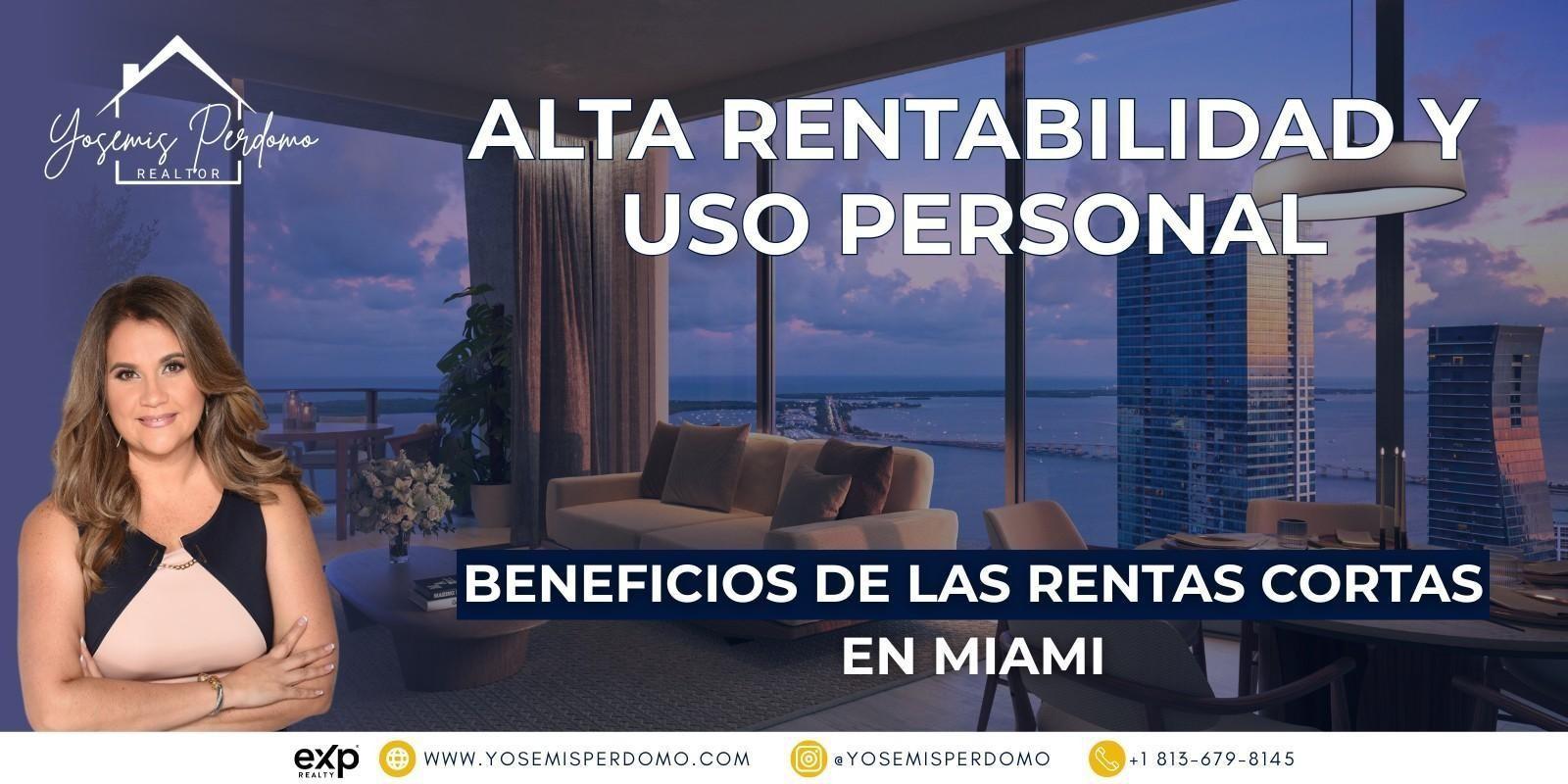 Beneficios de las Rentas Cortas en Miami: Alta Rentabilidad y Uso Personal