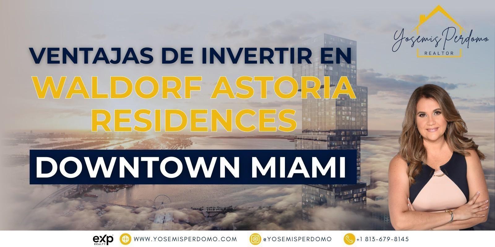  Waldorf Astoria Residences Miami: Una Inversión Icónica en el Corazón de la Ciudad