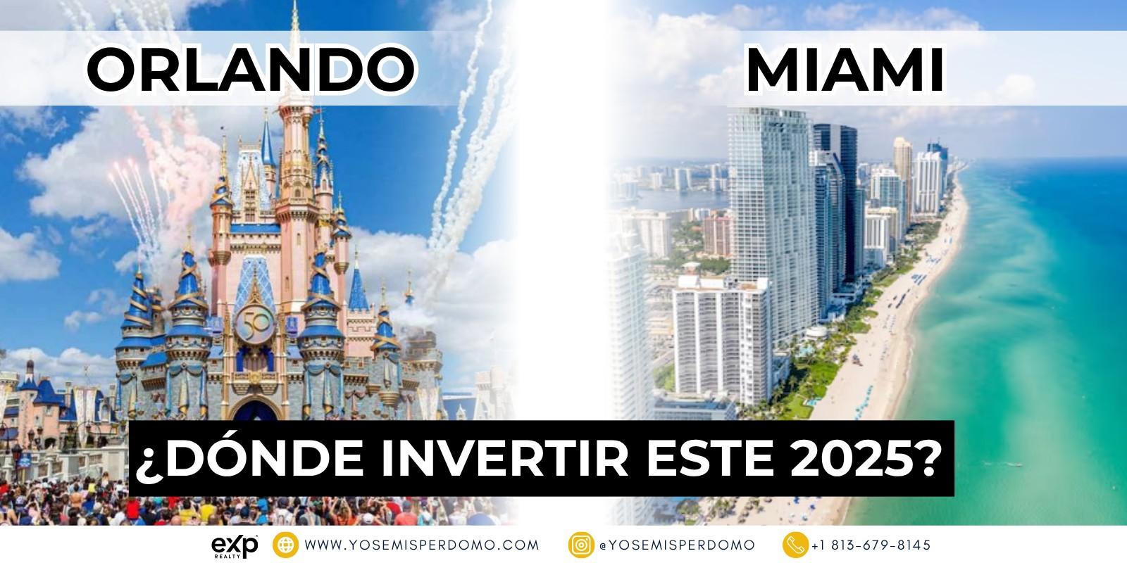 Orlando vs. Miami: Dos grandes mercados, dos formas distintas de invertir en Florida