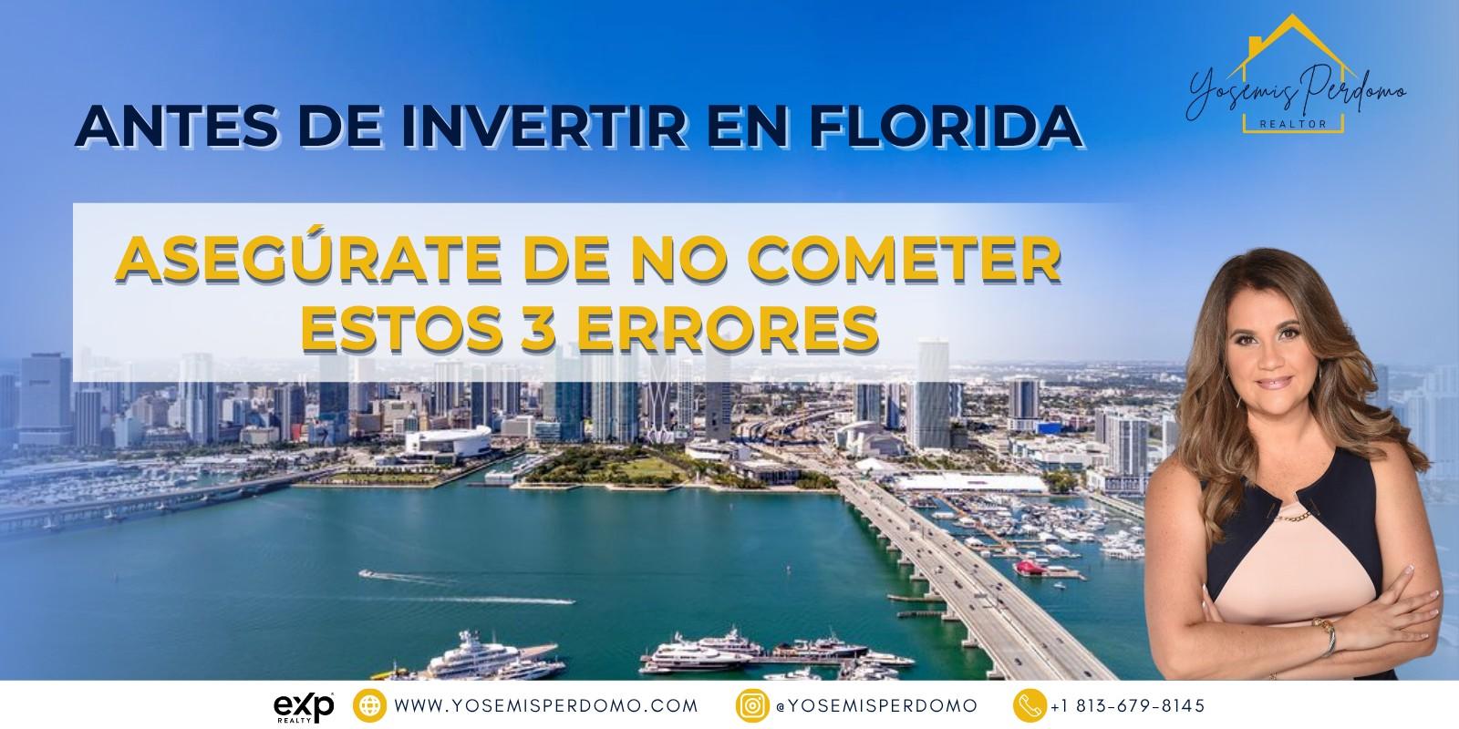 Antes de invertir en Florida, asegúrate de no cometer estos 3 errores