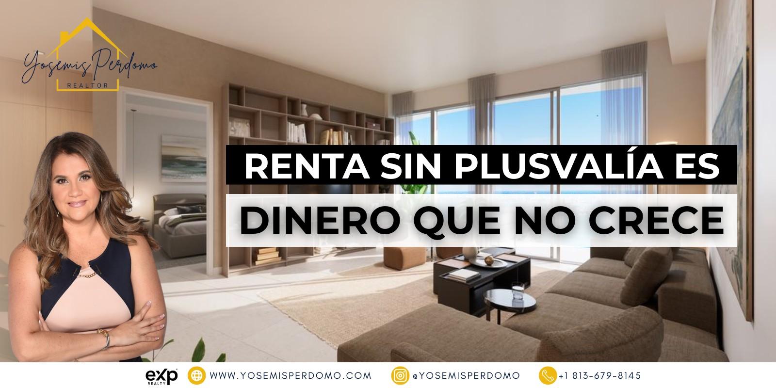 Invertir sin plusvalía es como sembrar en tierra estéril