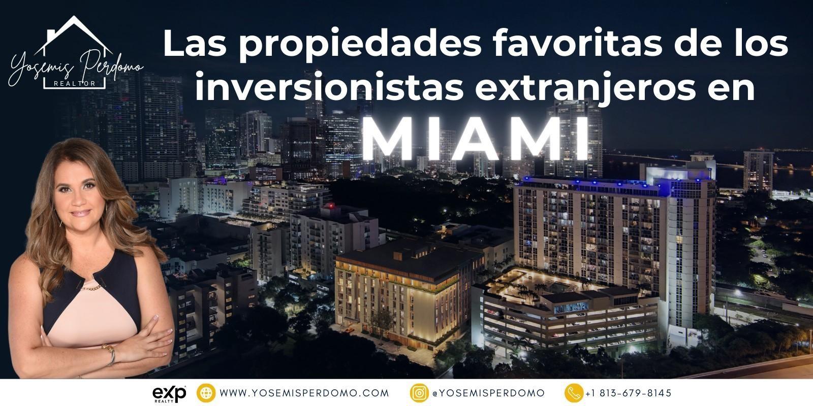 ¿Qué tipos de propiedades son más populares entre los inversionistas extranjeros en Miami?