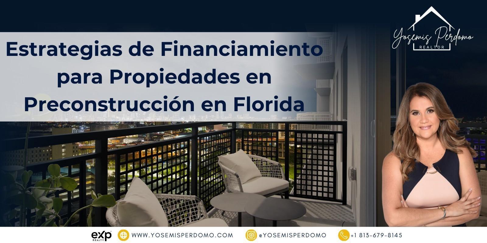 Estrategias de Financiamiento para Propiedades en Preconstrucción en Florida