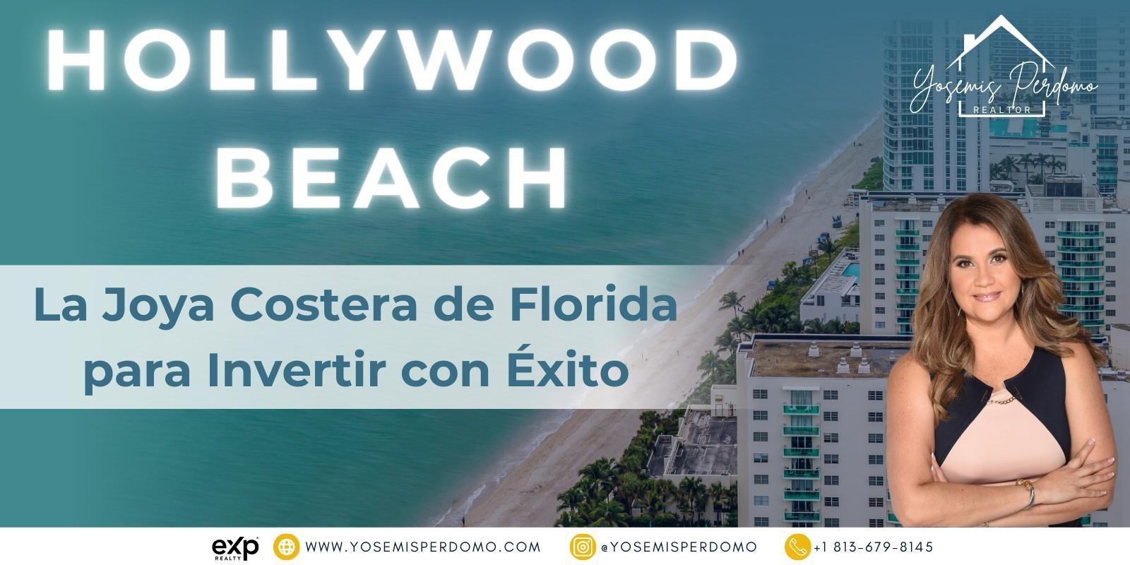 Hollywood Beach: La Joya Costera de Florida para Invertir con Éxito